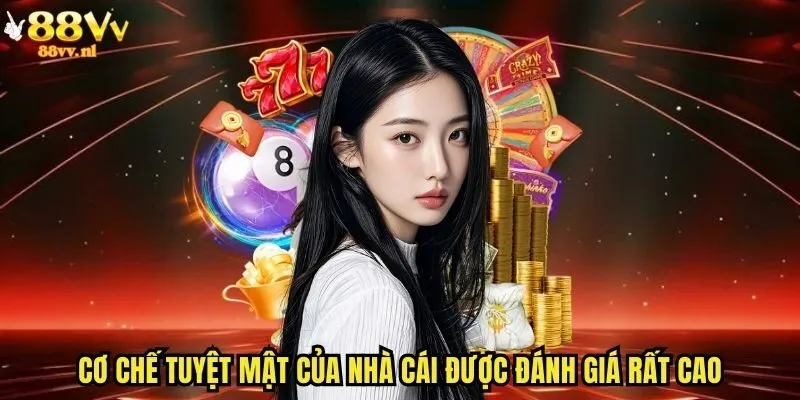 Cơ chế tuyệt mật của nhà cái được đánh giá rất cao