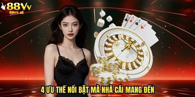 4 ưu thế nổi bật mà nhà cái mang đến