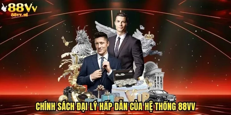 Chính sách đại lý hấp dẫn của hệ thống 88vv