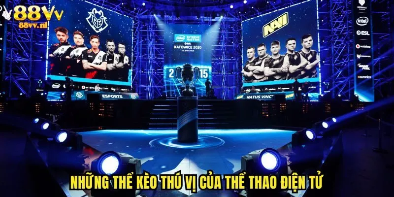 Những thể kèo thú vị của thể thao điện tử