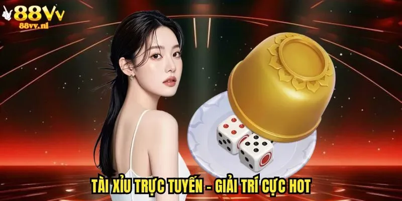 Tài xỉu trực tuyến - Giải trí cực hot