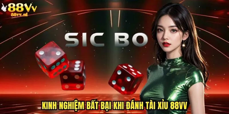 Kinh nghiệm bất bại khi đánh tài xỉu 88vv