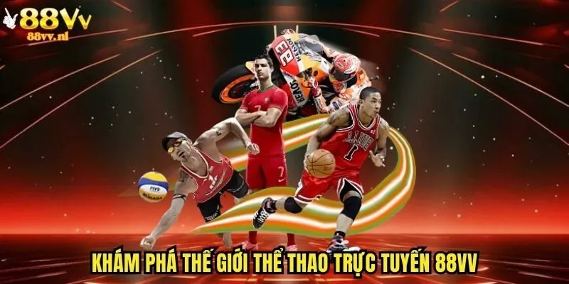 Khám phá thế giới thể thao trực tuyến 88vv