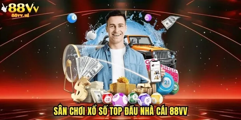Sân chơi xổ số top đầu nhà cái 88vv